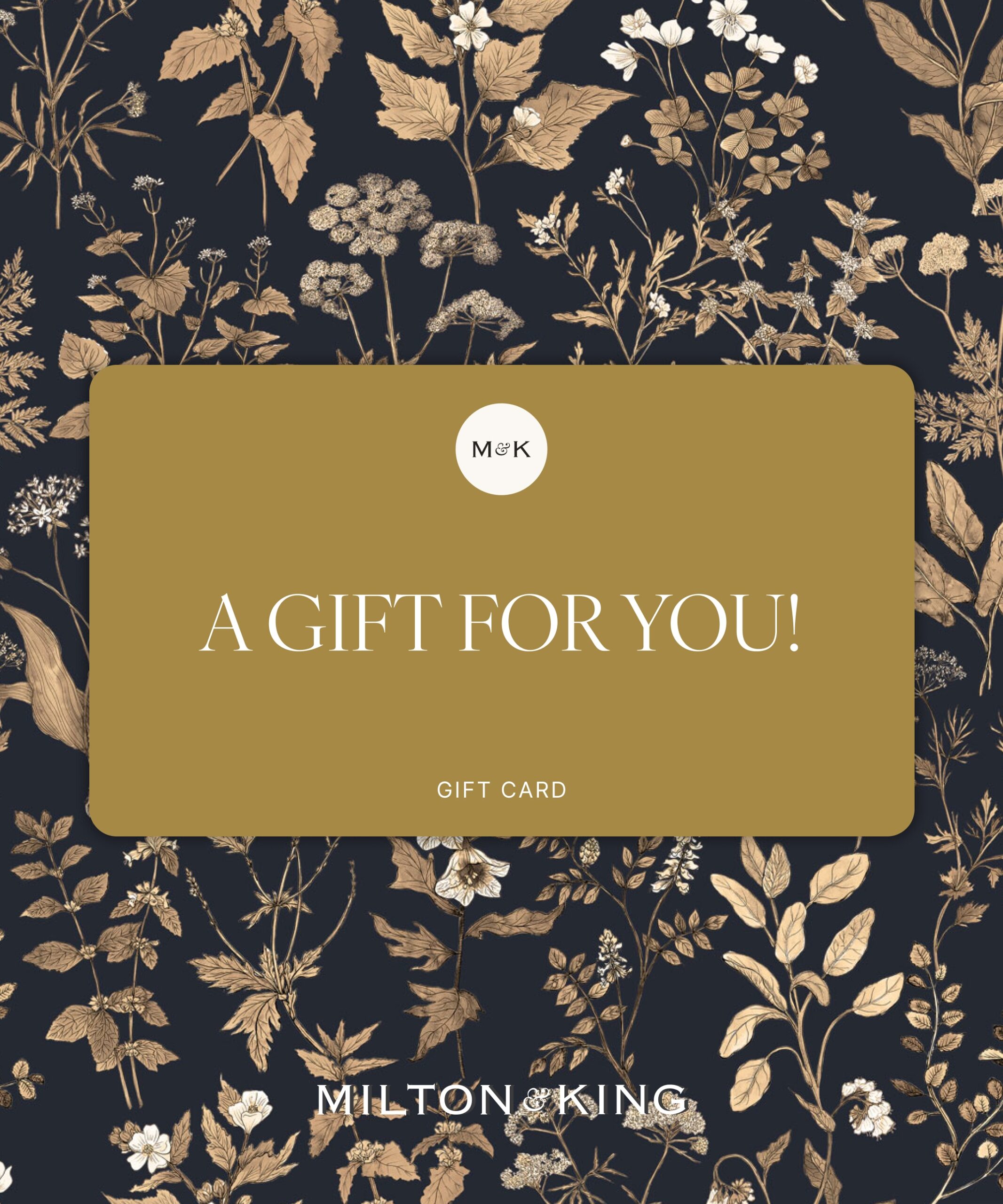 Milton & King - A Gift for you! Gift Card